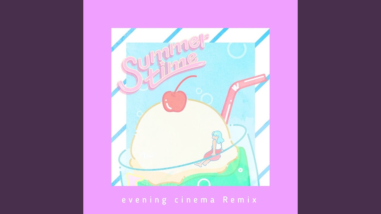 summertime - evening cinema Remix - YouTube