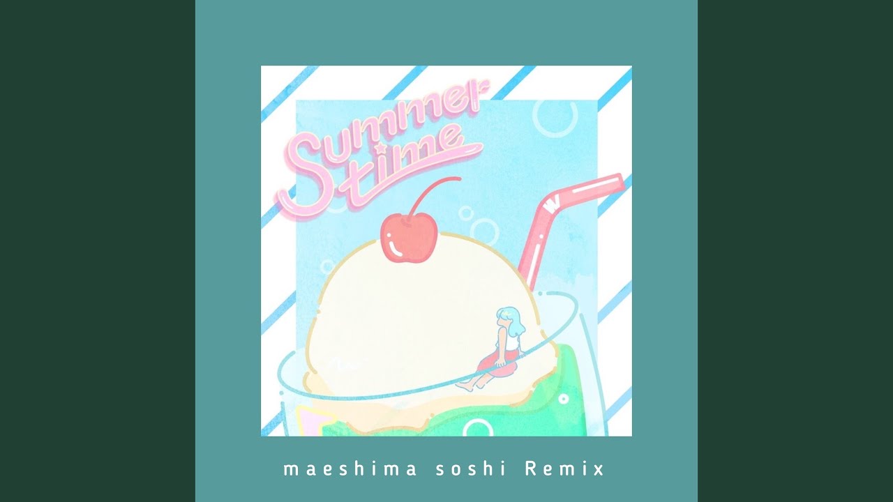 summertime - maeshima soshi Remix - YouTube