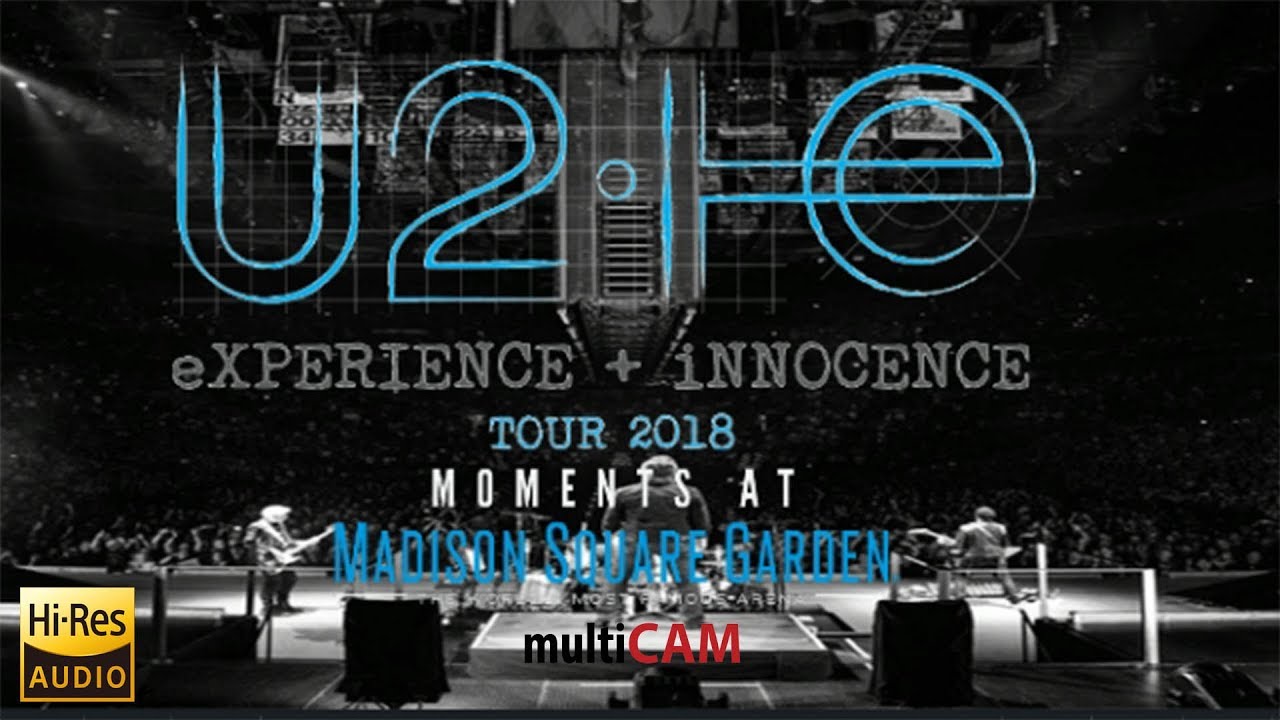 U2 eXPERIENCE + iNNOCENCE Tour 2018 MULTICAM - YouTube