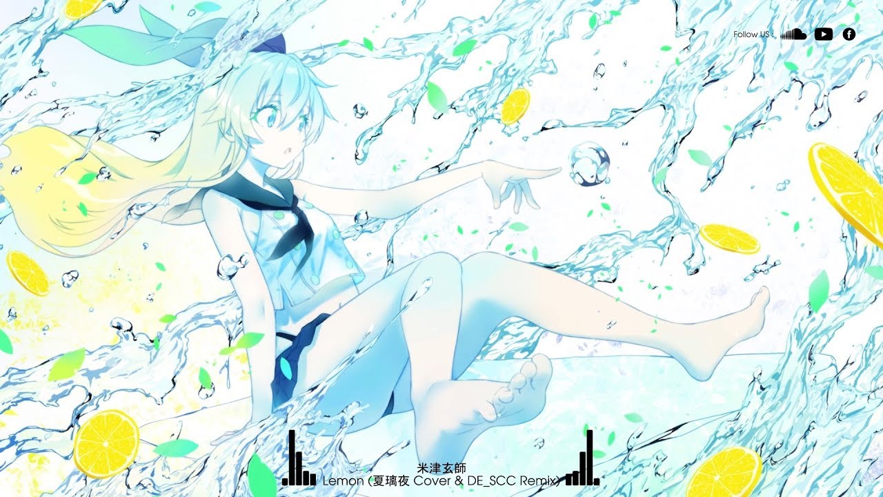 米津玄師 - Lemon (夏璃夜 Cover & DE_SCC Remix) ♪ - YouTube