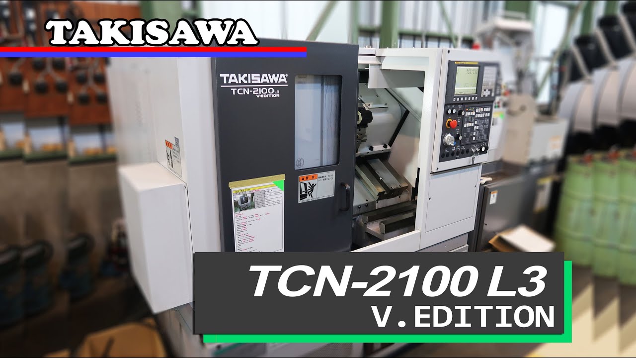 25182 滝沢鉄工所 TCN-2100 L3 V.EDITION NC旋盤 2019年 - YouTube