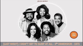 5thdimension - (Last Night) I didn't get to sleep at all (lyrics