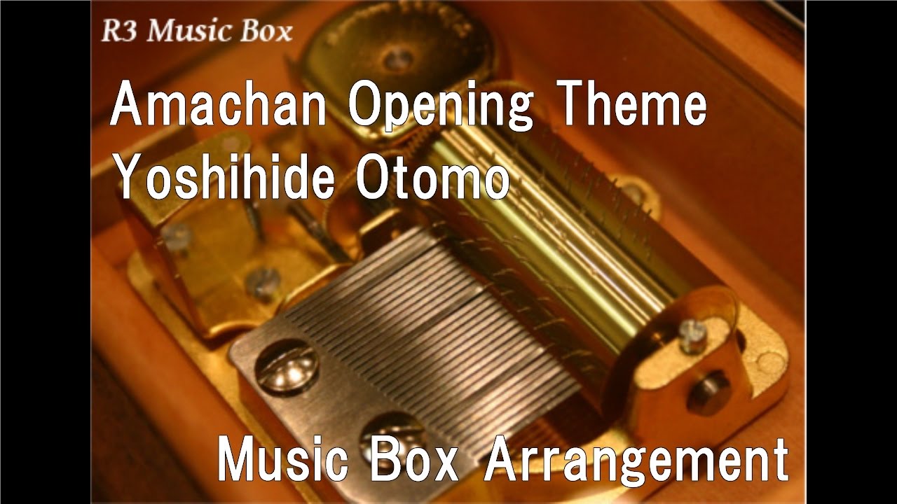 Amachan Opening Theme/Yoshihide Otomo [Music Box] - YouTube