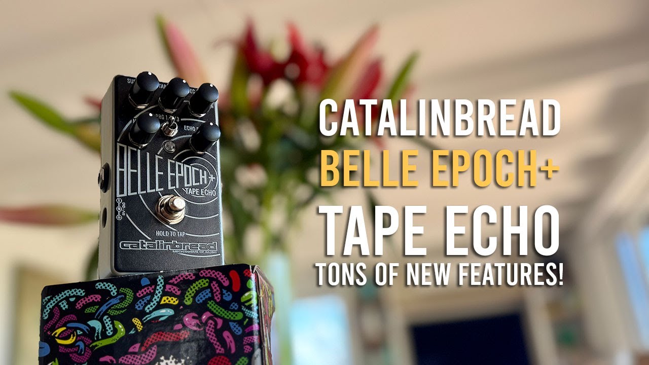 CATALINBREAD Belle Epoch+はタップテンポに対応したテープエコー系