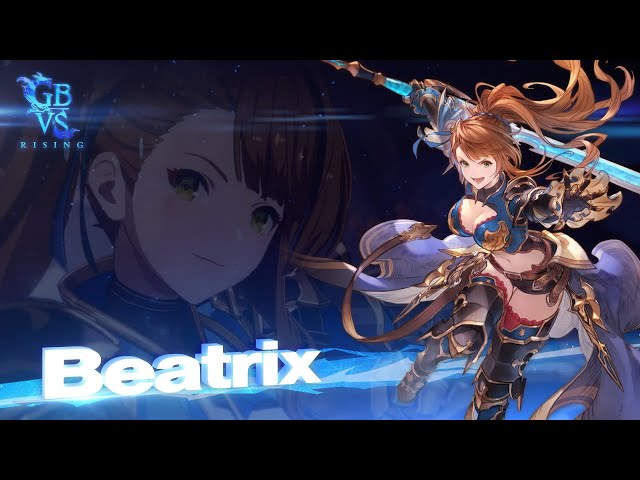 Granblue Fantasy Versus: Rising』 #25 「ベアトリクス参戦編」 - YouTube