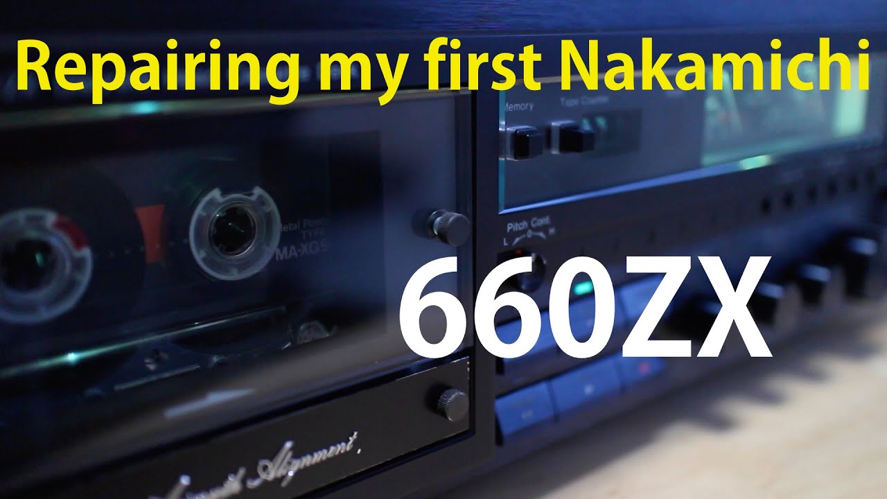 My first Nakamichi! 660ZX! ナカミチデビュー！Repairing! 修理