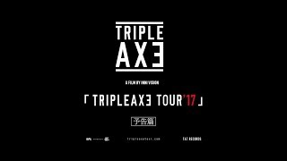TRIPLE AXE TOUR'18