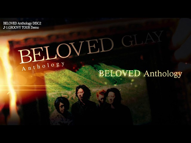 GLAY「BELOVED Anthology」トレーラー - YouTube