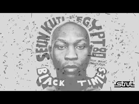Seun Kuti & Egypt 80 - Black Times (feat. Carlos Santana) - YouTube