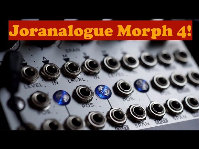 My Holidays with Morph 4 - Joranalogue's Dimensional Modulation