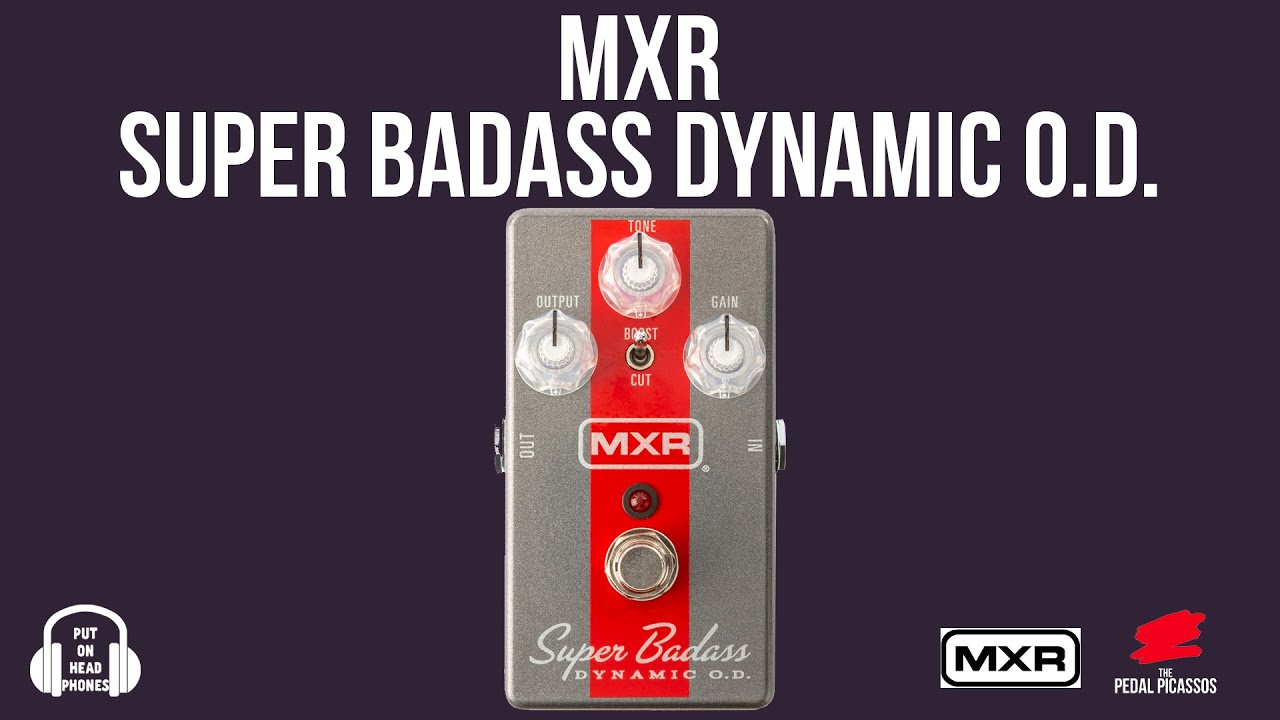 MXR Super Badass dynamic overdrive #MXR #overdrive #guitar - YouTube