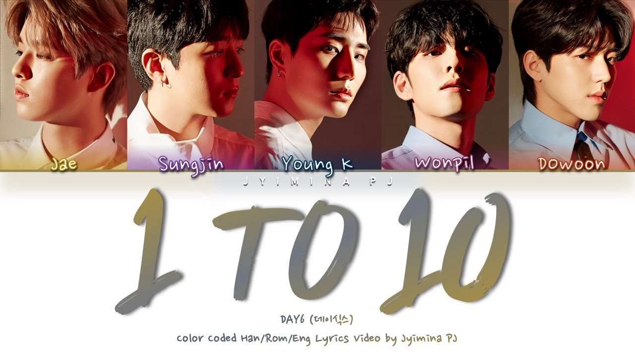 DAY6 (데이식스) - '1 to 10' Lyrics (Color Coded_Han_Rom_Eng) - YouTube