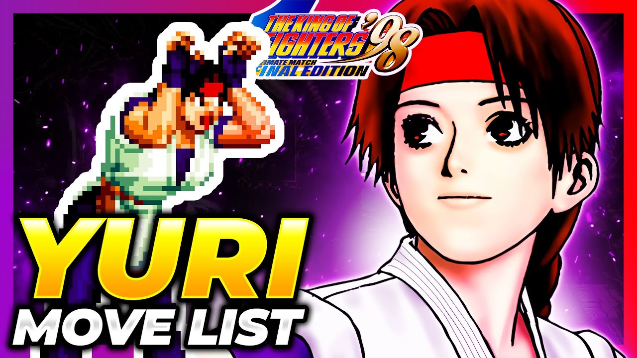 YURI SAKAZAKI MOVE LIST - The King of Fighters '98 Ultimate Match
