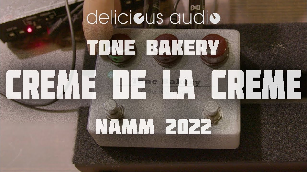 Tone Bakery - Creme De La Creme at NAMM 2022 - YouTube
