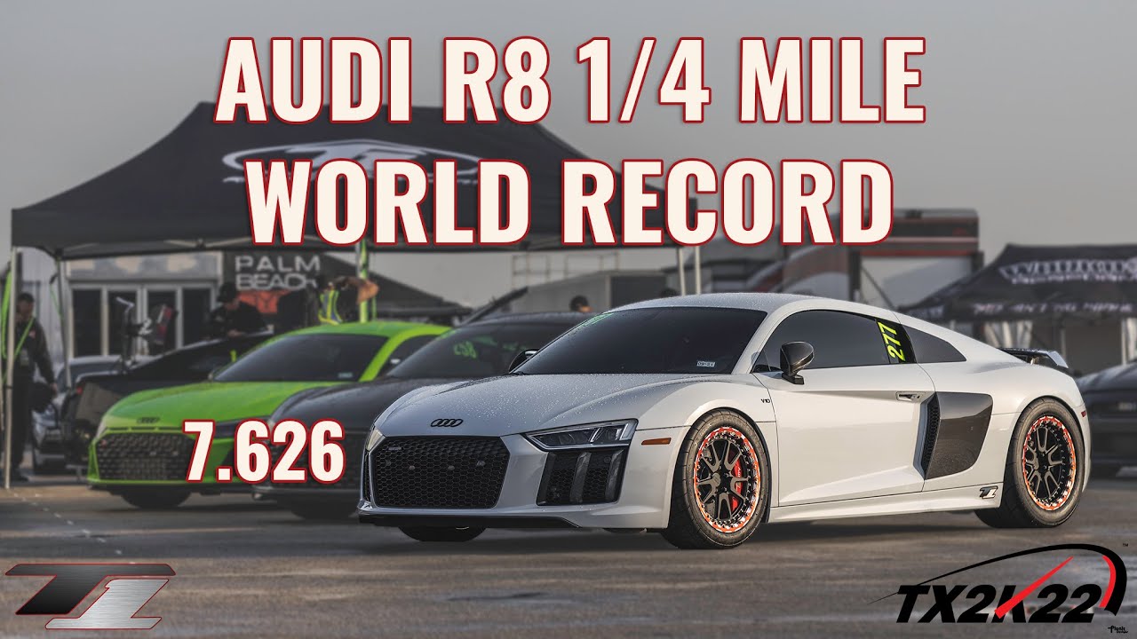 T1 Breaks Audi R8 1/4 Mile World Record - 7.626 - YouTube