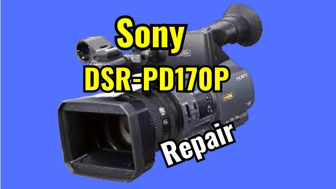 How to Repair a Sony DSR-PD170P - YouTube