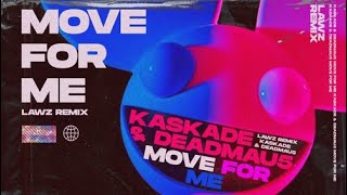 Move For Me - Kaskade & Deadmau5 (Lawz (UK) Remix) - YouTube