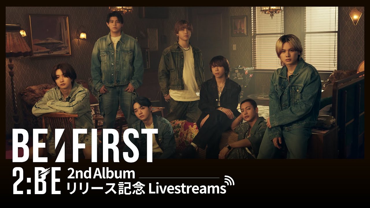 BE:FIRST 2nd Album『2:BE』リリース記念 Livestreams - YouTube