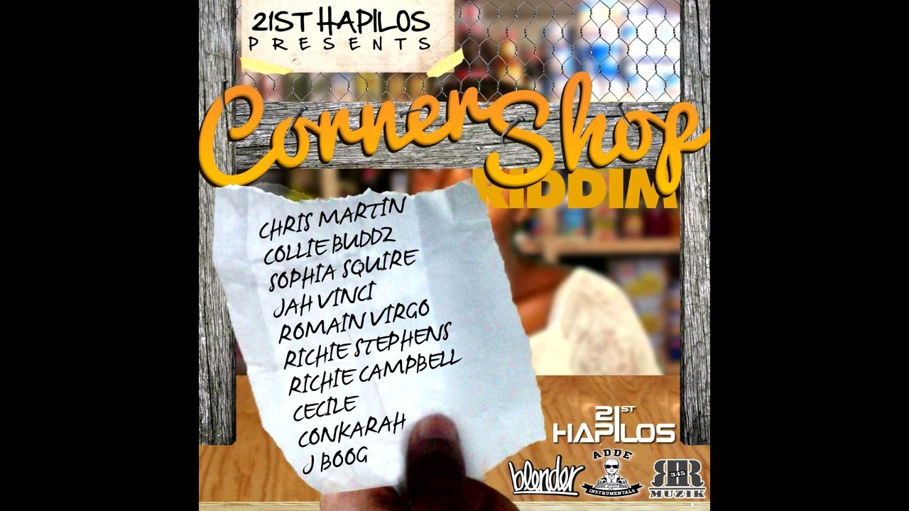 Corner Shop Riddim (Full Mix) Christopher Martin,Cecile,Romain