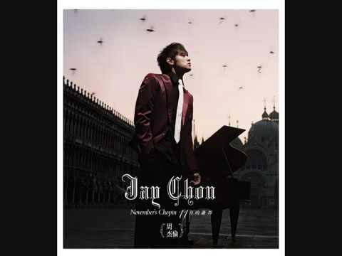 Jay Chou November's Chopin. 周杰倫11月的蕭邦- YouTube