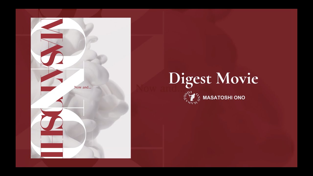 小野正利 ライブDVD＋CD「Now and…」-DIGEST MOVIE- - YouTube