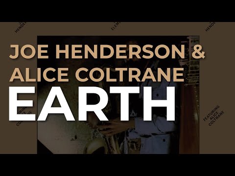 Joe Henderson & Alice Coltrane - Earth (Official Audio) - YouTube