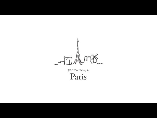 JUNHO (From 2PM) SPECIAL 一人旅 ～JUNHO's Holiday in Paris