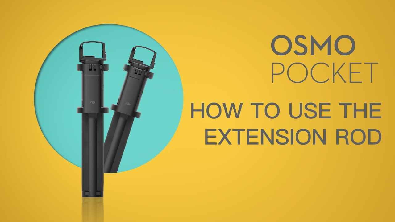 Osmo Pocket | How To Use The Extension Rod - YouTube