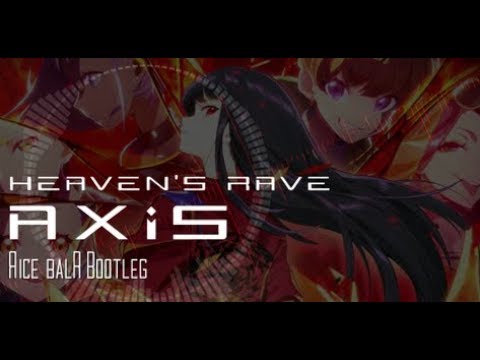 Tokyo 7th シスターズ】HEAVEN'S RAVE(Яice balR Bootleg)【AXiS
