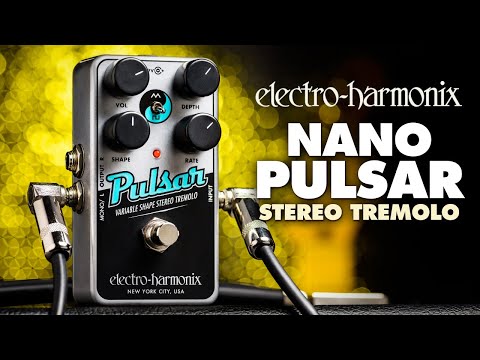 Electro-Harmonix Nano Pulsar Stereo Tremolo Pedal (EHX Demo by TOM