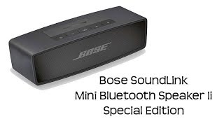 Bose SoundLink Mini Bluetooth Speaker II - Special Edition Review