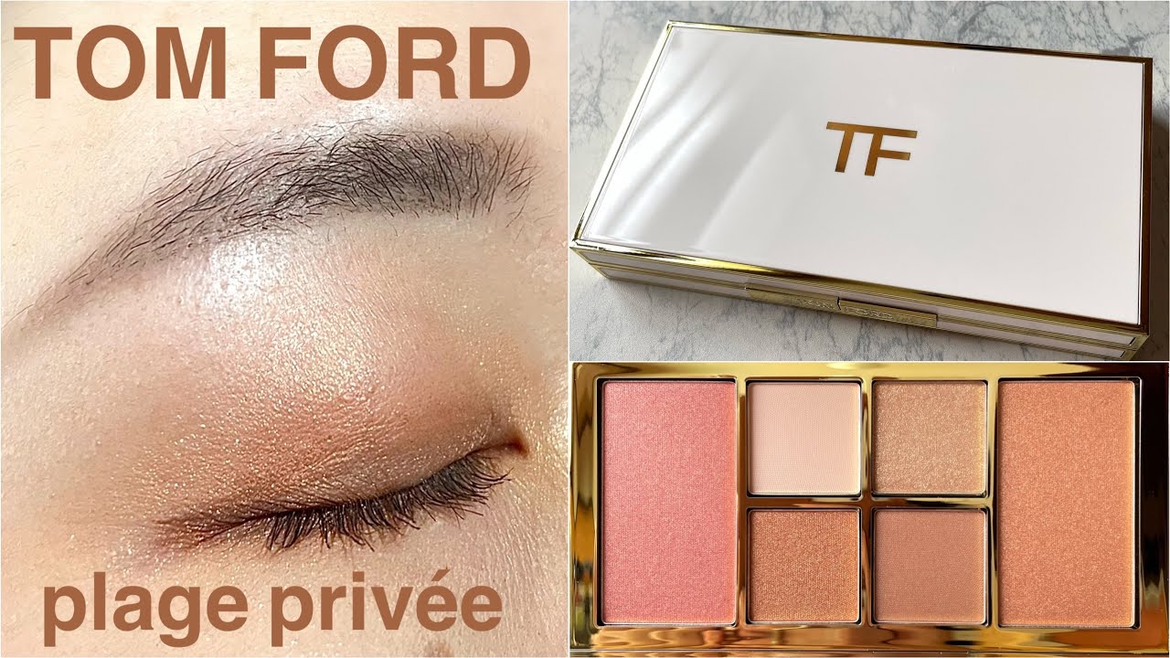 Tom Ford] Soleil Eye & Cheek Palette Plage Privé Review - YouTube