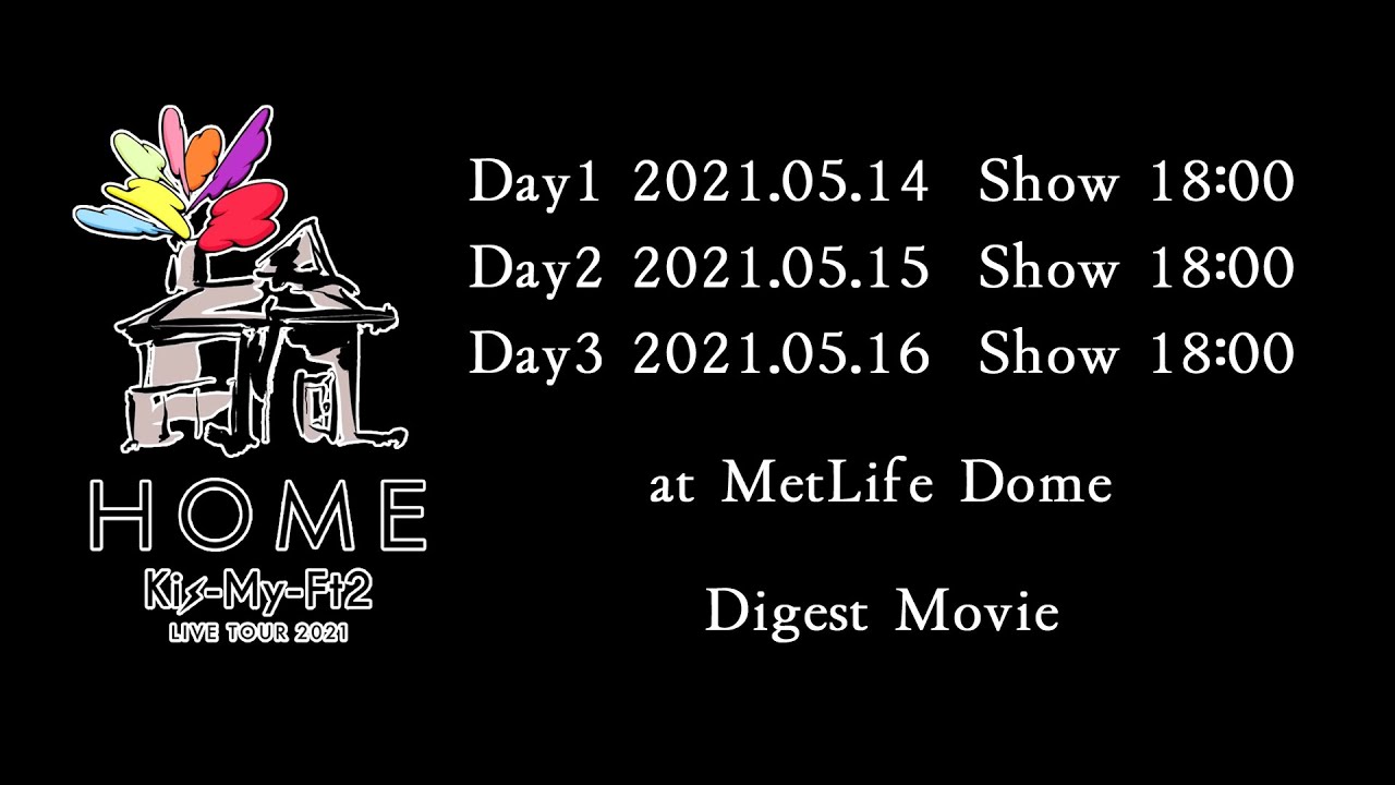 Kis-My-Ft2 LIVE TOUR 2021 HOME
