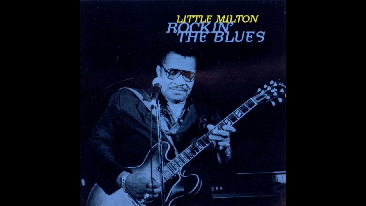 Little Milton- Rockin' The Blues (Full album) - YouTube