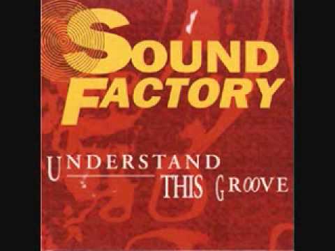 Understand This Groove (Original Mix) - Sound Factory - YouTube
