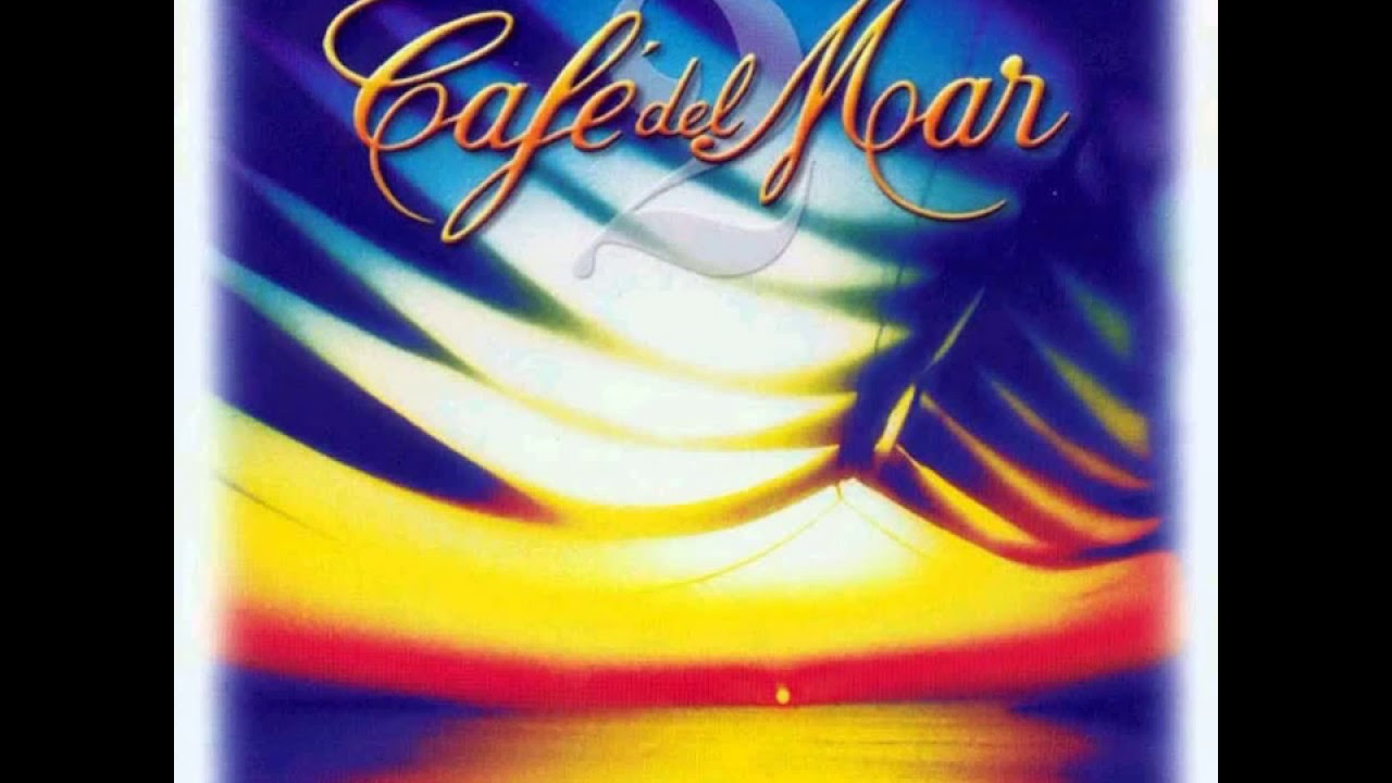 Café Del Mar Dreams 2 - YouTube