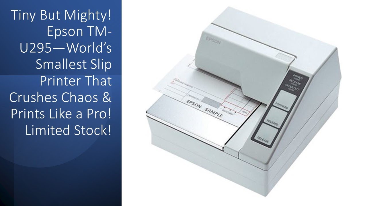 Tiny But Mighty! Epson TM-U295—World's Smallest Slip Printer That