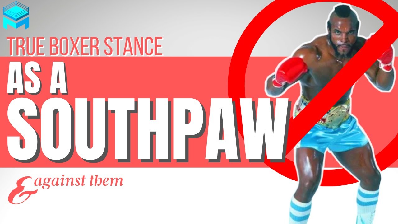 True Boxer Stance For The Southpaw | How To Handle A Southpaw