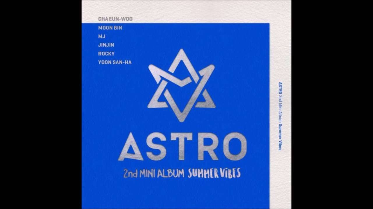 FULL ALBUM] ASTRO 아스트로 — SUMMER VIBES [2ND MINI ALBUM] - YouTube