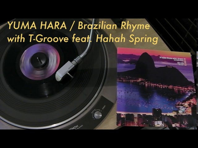 YUMA HARA - Brazilian Rhyme with T-Groove feat. Hanah Spring - YouTube