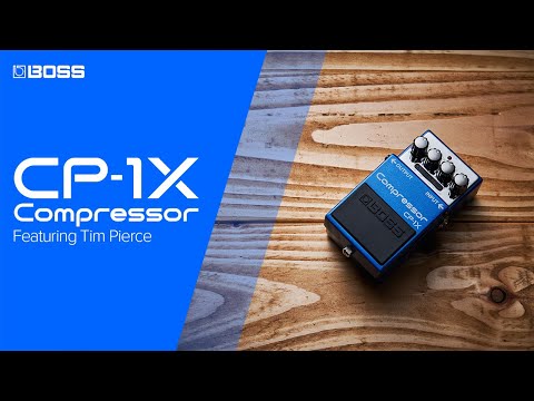 BOSS CP-1X Compressor featuring Tim Pierce - YouTube