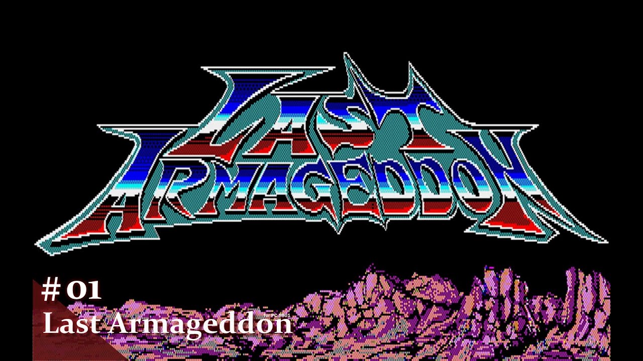 Play】PC-9801 Last Armageddon（ラストハルマゲドン）#01 レトロ