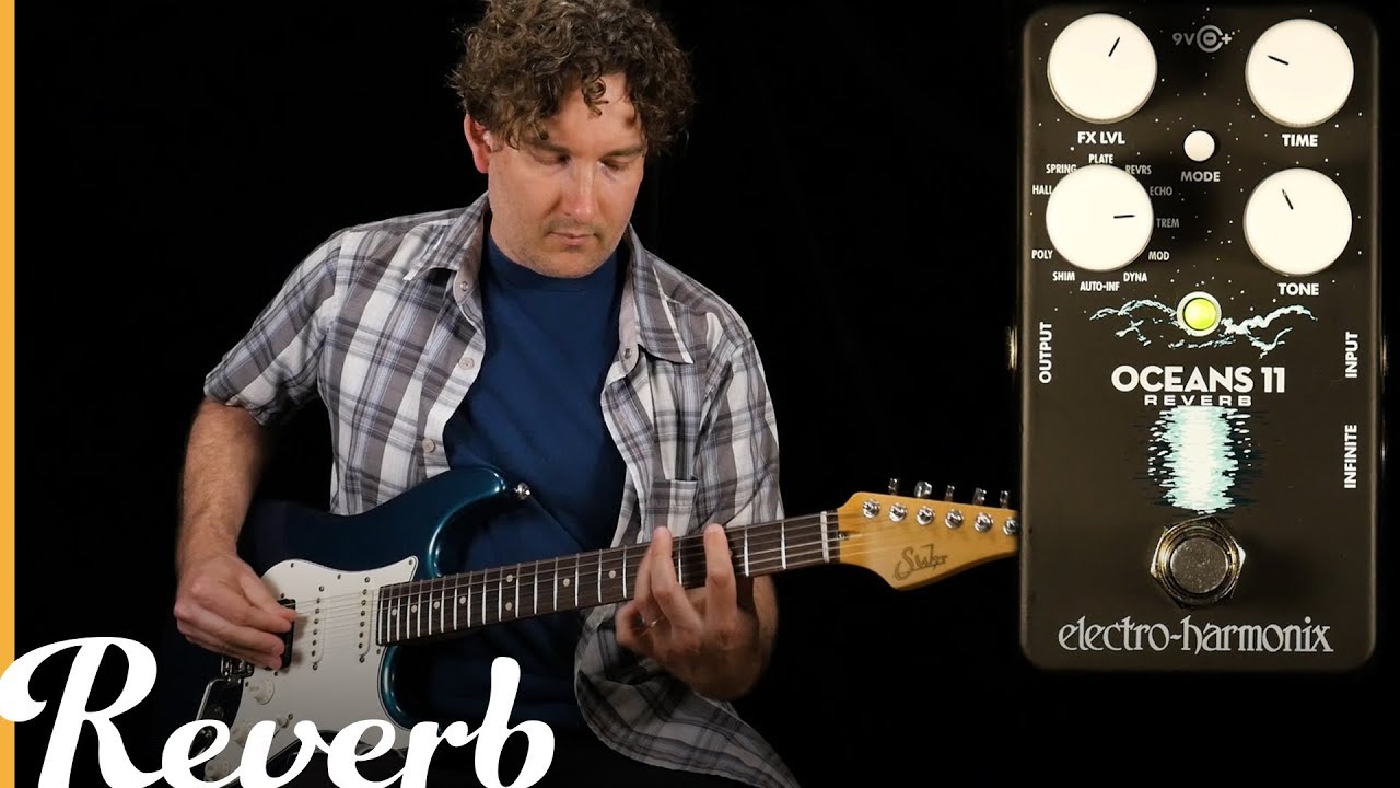 Electro-Harmonix Oceans 11 Reverb | Reverb Tone Report - YouTube
