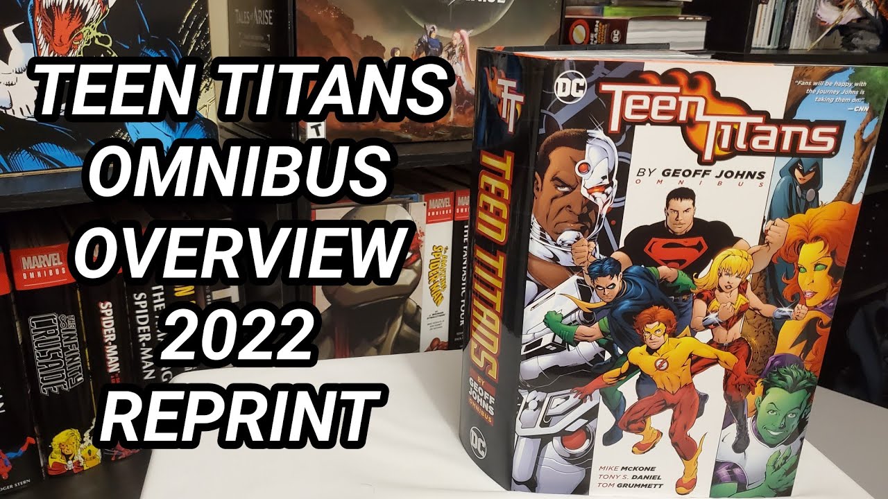 Teen Titans by Geoff Johns Omnibus Overview - 2022 Reprint - YouTube