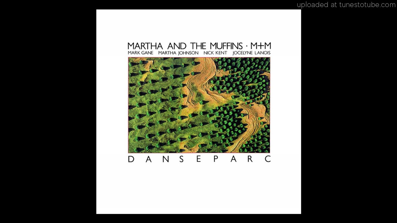 Martha and the Muffins - Danseparc (Every Day It's Tomorrow) 1982