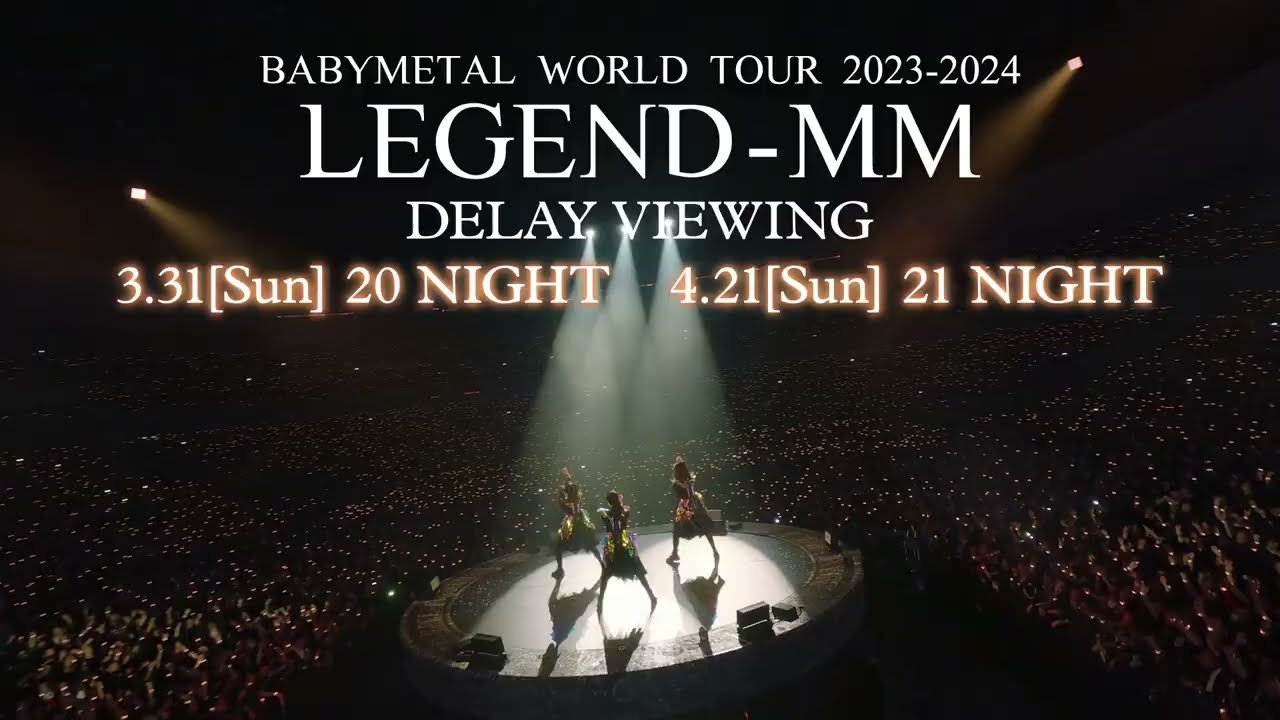 BABYMETAL WORLD TOUR 2023 - 2024 LEGEND - MMDELAY VIEWING - YouTube