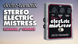 Electro-Harmonix Stereo Electric Mistress Flanger / Chorus Pedal