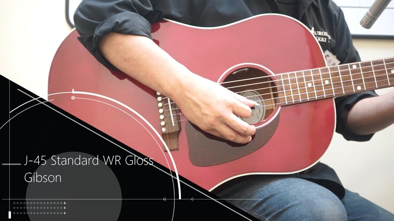 Gibson J-45 Standard Wine Red Gloss S/N22703126 試奏動画 - YouTube