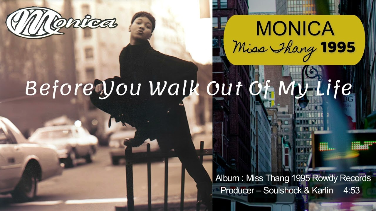 Monica-Before You Walk Out Of My Life モニカ - YouTube
