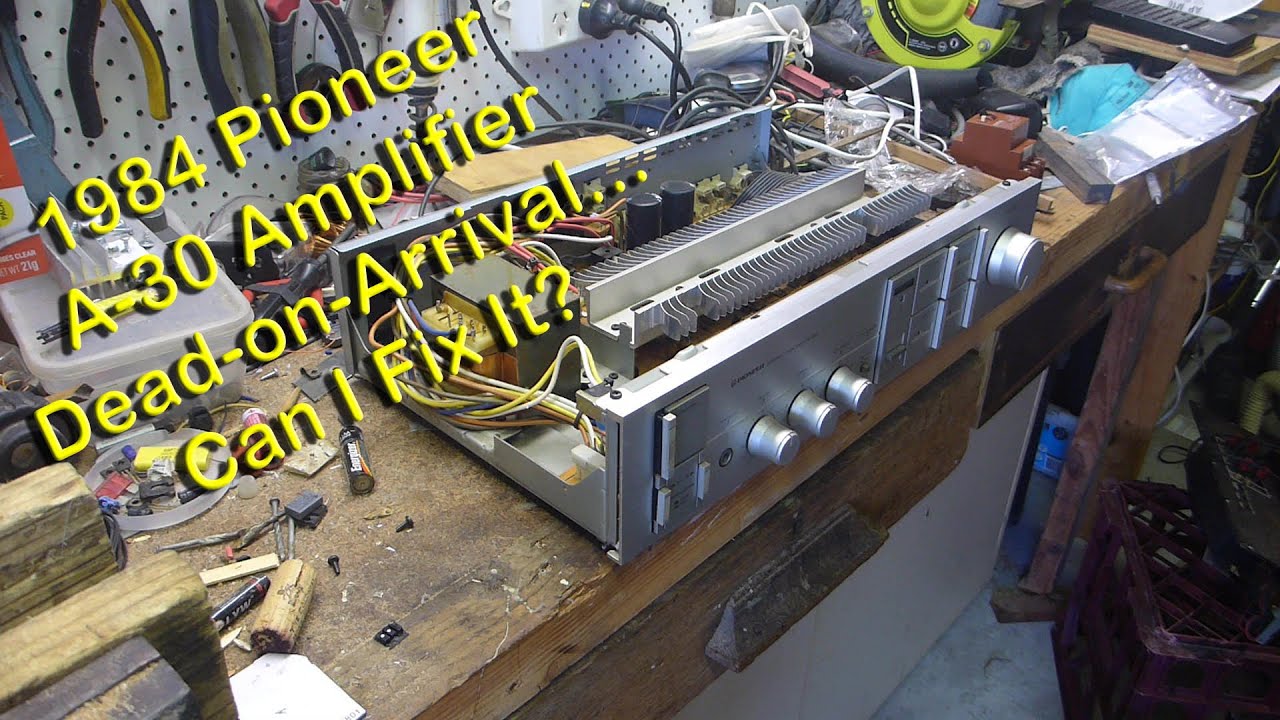 Vintage Pioneer A30 Amplifier - Dead on Arrival - Can I Fix It